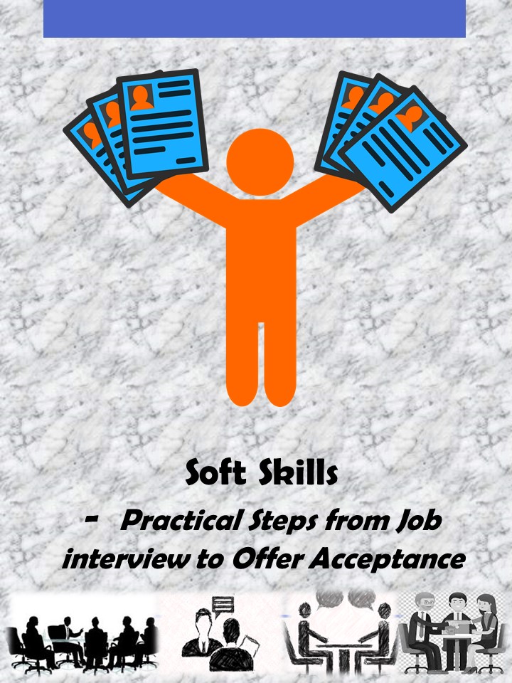 Soft Skills- Practical Steps from Job Interview to Offer Acceptance