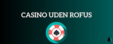 Bedste Casino Udenom ROFUS En Guide til Spiloplevelser