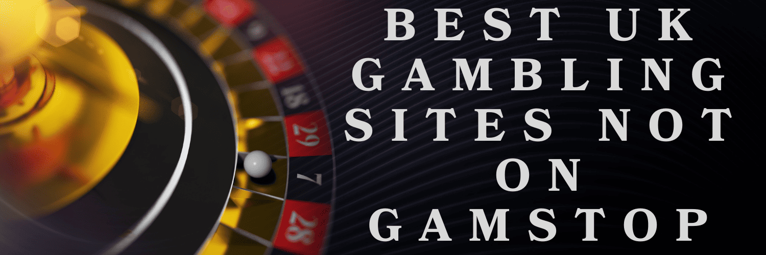 Explore Non GamStop Gambling Sites A Comprehensive Guide Explore Non GamStop Gambling Sites A Comprehensive Guide